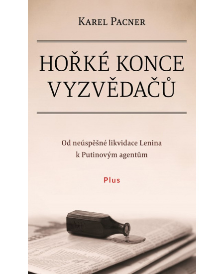 Hořké konce vyzvědačů - Karel Pacner