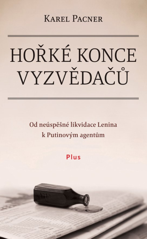 Hořké konce vyzvědačů -  Karel Pacner
