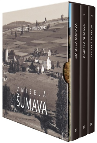Zmizelá Šumava -  Emil Kintzl