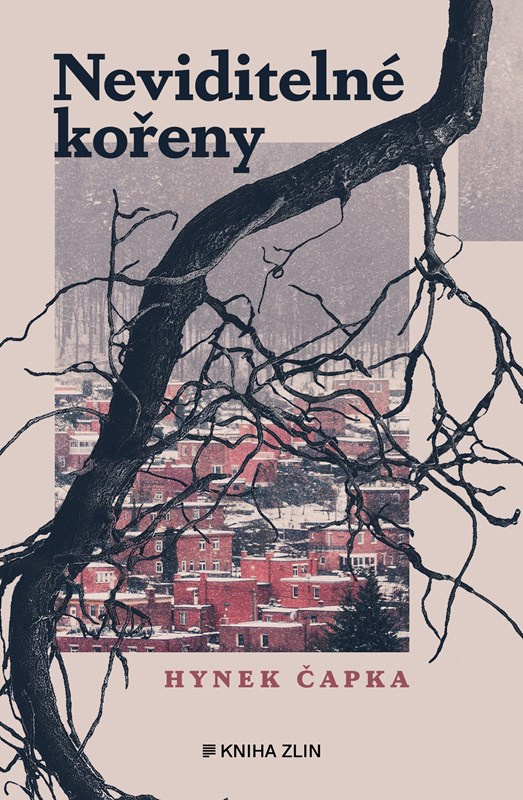 Neviditelné kořeny - Hynek Čapka,Neviditelné kořeny - Hynek Čapka