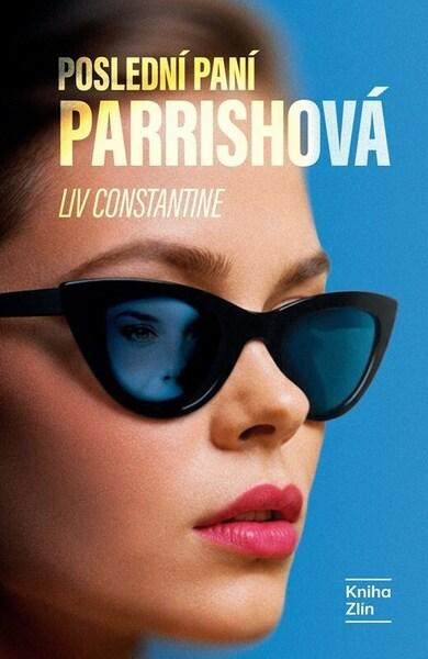 Poslední paní Parrishová -  Liv Constantine