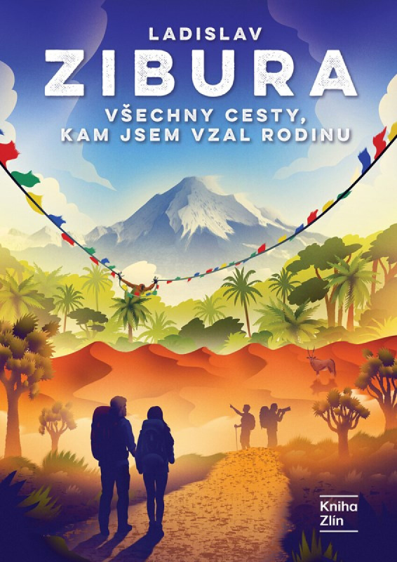 Všechny cesty, kam jsem vzal rodinu -  Ladislav Zibura