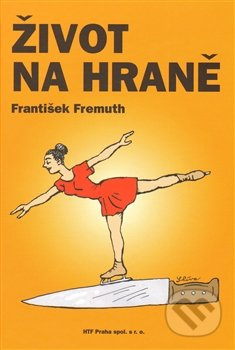 Život na hraně - František Fremuth