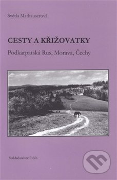 Cesty a křižovatky - Světla Mathauserová