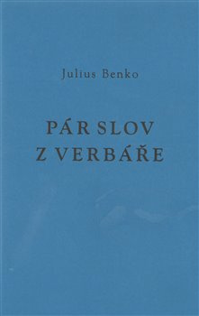 Pár slov z verbáře - Julius Benko