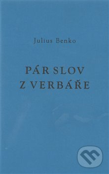 Pár slov z verbáře - Julius Benko