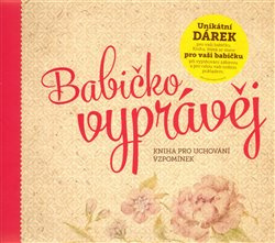 Babičko, vyprávěj - Monika Kopřivová