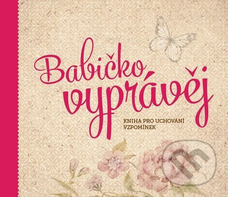 Babičko, vyprávěj - Monika Kopřivová