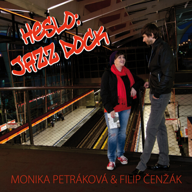 Heslo: Jazz Dock - Monika Petráková, Filip Čenžák