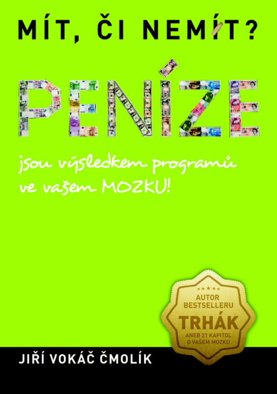 Mít či nemít? Peníze jsou výsledkem programů ve vašem mozku! - kniha z kategorie Psychologie