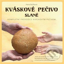 Kváskové pečivo slané - Hana Bačíková