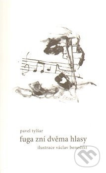 Fuga zní dvěma hlasy - Pavel Tylšar