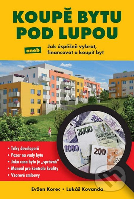 Koupě bytu pod lupou (aneb Jak úspěšně vybrat, financovat a koupit byt) - kniha z kategorie Finance