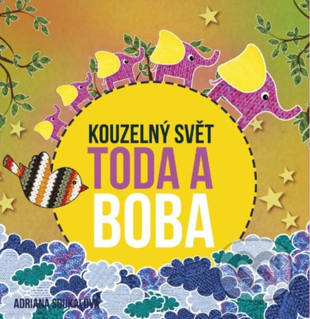 Kouzelný svět Toda a Boba - Adriana Soukalová - kniha z kategorie Úkoly pro děti