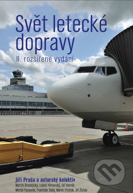 Svět letecké dopravy (II. rozšířené vydání) - Jiří Pruša a kolektiv - kniha z kategorie Odborné a naučné