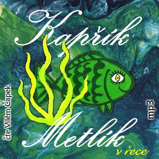 Kapřík Metlík v řece - Jan Opatřil