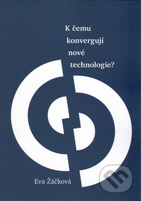 K čemu konvergují nové technologie? - Eva Žáčková