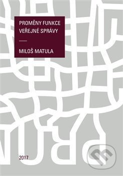 Proměny funkce veřejné správy - Miloš Matula