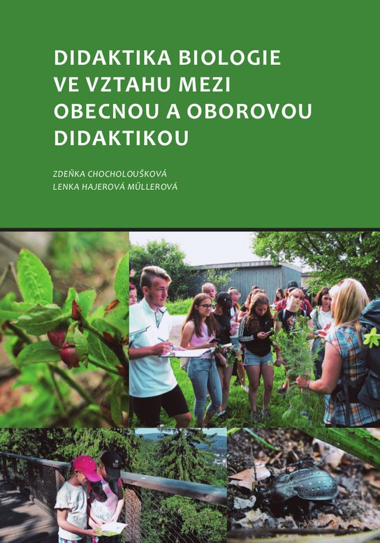 Didaktika biologie ve vztahu mezi obecnou a oborovou didaktikou -  Lenka Hajerová Műllerová