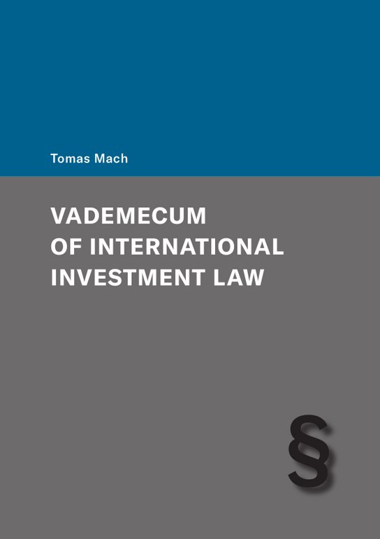 Vademecum of International Investment Law -  Tomáš Mach