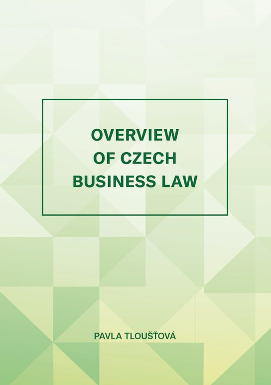 Overview of Czech Business Law -  Pavla Tloušťová