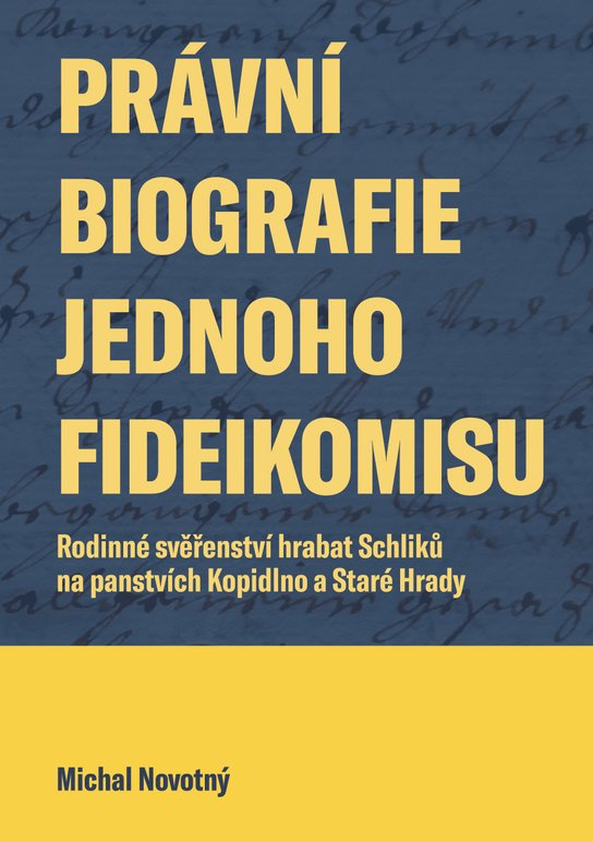 Právní biografie jednoho fideikomisu -  Michal Novotný
