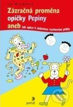Zázračná proměna opičky Pepiny (aneb Jak opice k dobrému vychování přišla) - kniha z kategorie Pro děti
