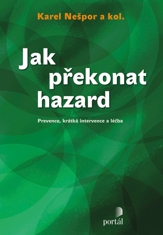 Jak překonat hazard - kol., Karel Nešpor