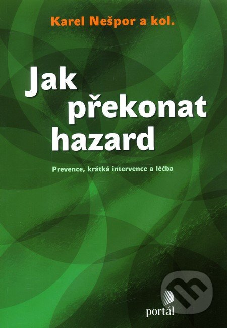 Jak překonat hazard - kol., Karel Nešpor