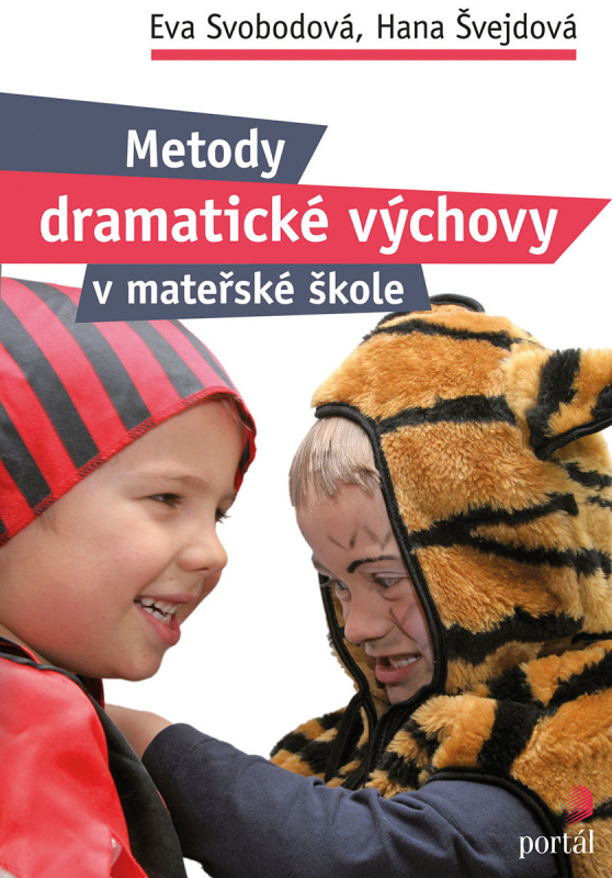 Metody dramatické výchovy v MŠ - Eva Svobodová, Hana Švejdová