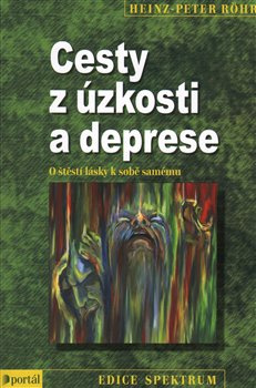 Cesty z úzkosti a deprese - Heinz-Peter Röhr