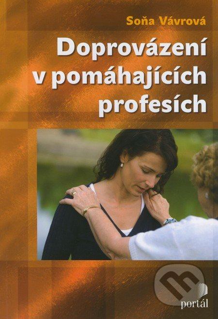Doprovázení v pomáhajících profesích - Soňa Vávrová