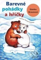 Barevné pohádky a hříčky - Zdeňka Braumová