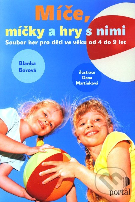 Míče, míčky a hry s nimi - Blanka Borová