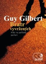 Bratr vyvržených - Guy Gilbert - kniha z kategorie Křesťanství a psychologie