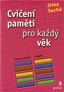 Cvičení paměti pro každý věk - Jitka Suchá