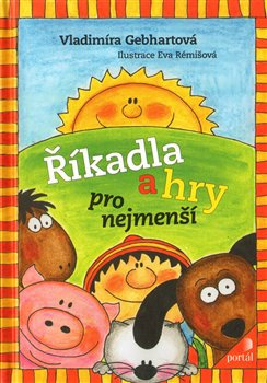 Říkadla a hry pro nejmenší - Vladimíra Gebhartová