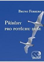 Příběhy pro potěchu duše - Bruno Ferrero