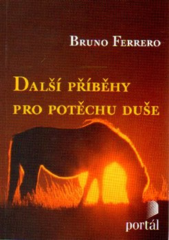 Další příběhy pro potěchu duše - Bruno Ferrero