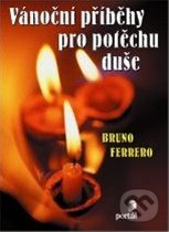 Vánoční příběhy pro potěchu duše - Bruno Ferrero