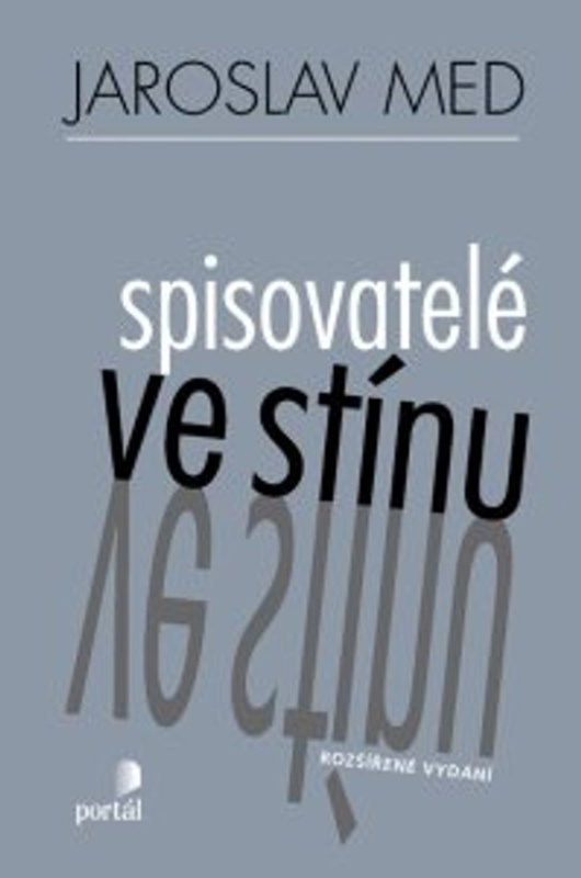 Spisovatelé ve stínu - Jaroslav Med