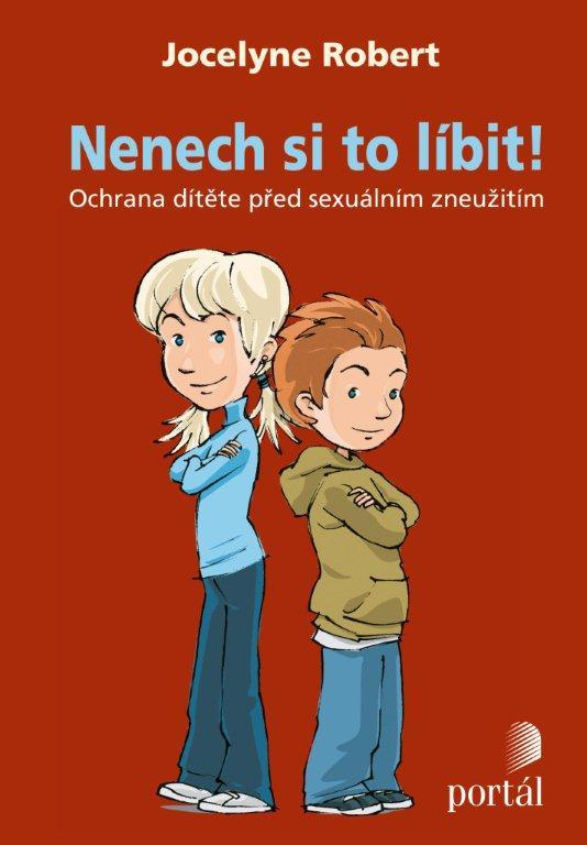 Nenech si to líbit! (Ochrana dítěte před sexuálním zneužitím) - kniha z kategorie Psychologie
