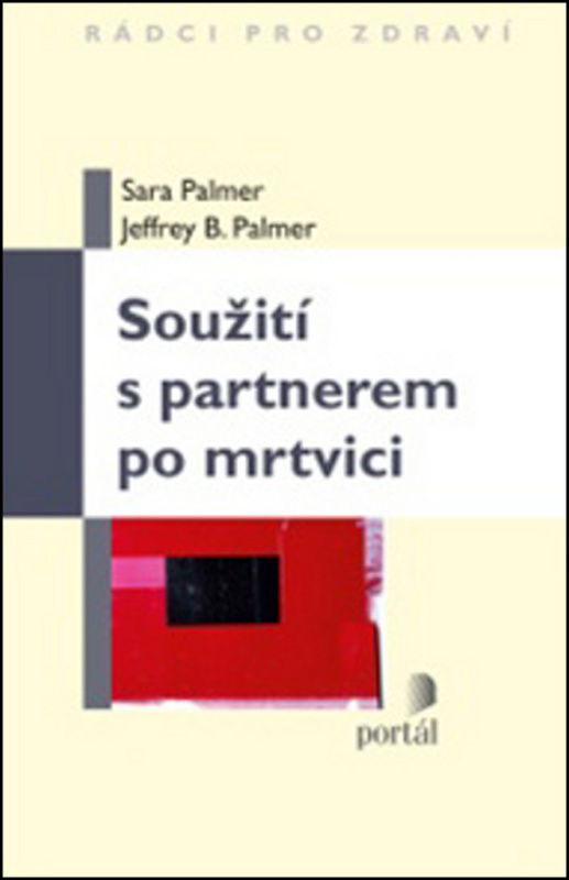 Soužití s partnerem po mrtvici (Jak pečovat o partnera, o sebe i o váš vzájemný vztah) - kniha z kategorie Vztahy a rodina