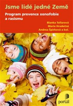 Jsme lidé jedné Země - kol., Blanka Tollarová, Marie Hradečná, Andrea Špirková