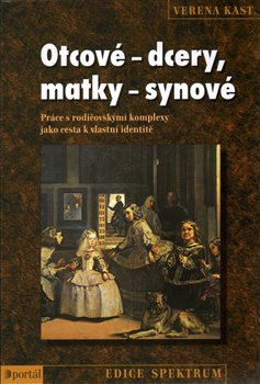 Otcové - dcery, matky - synové - Verena Kast