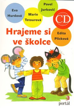Hrajeme si ve školce+CD - Eva Hurdová, Marie Tetourová, Edita Plicková, Pavel Jurkovič
