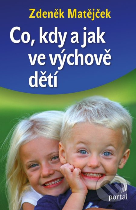Co, kdy a jak ve výchově dětí - Zdeněk Matějček