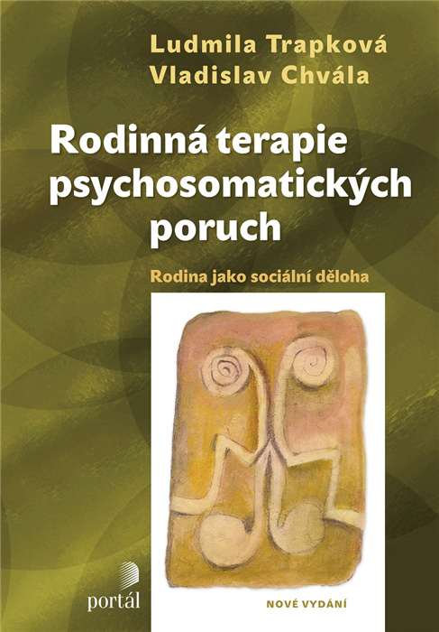 Rodinná terapie psychosomatických poruch - Ludmila Trapková, Vladislav Chvála