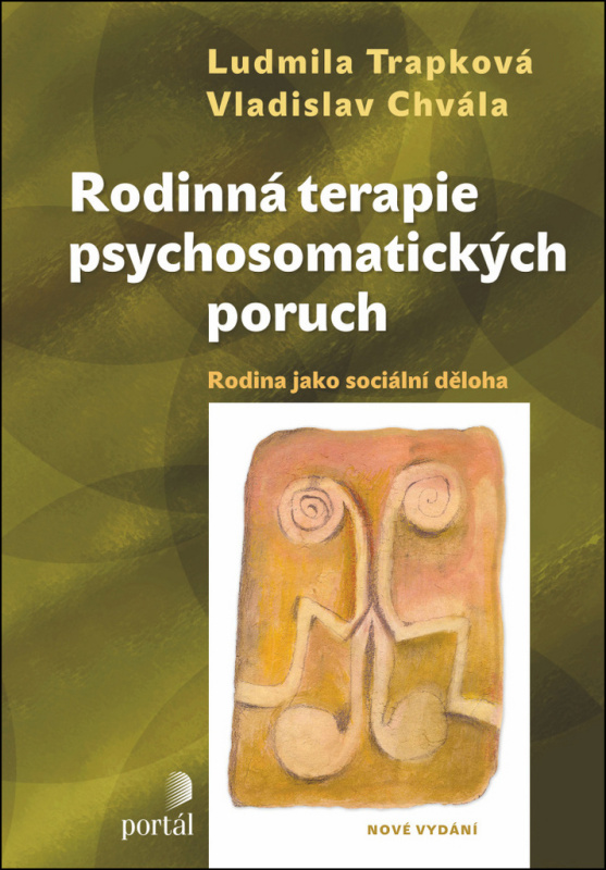 Rodinná terapie psychosomatických poruch - Ludmila Trapková, Vladislav Chvála