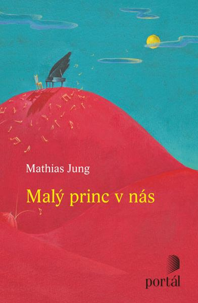 Malý princ v nás - Mathias Jung